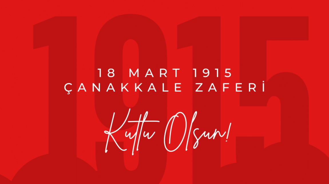 18 Mart 1915 Çanakkale Zaferinin 107. Yıl Programı